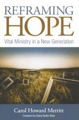  Reframing Hope: Vital Ministry in a New Generation 