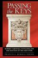  Passing the Keys: Modern Cardinals, Conclaves, and the Election of the Next Pope 