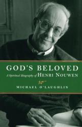 God\'s Beloved: A Spiritual Biography of Henri Nouwen 