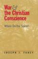  War and the Christian Conscience: Where Do You Stand? 