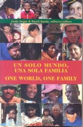  Un Solo Mundo, una Sola Familia = One World, One Family 