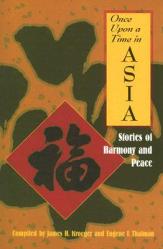  Once Upon a Time in Asia: Stories of Harmony and Peace 