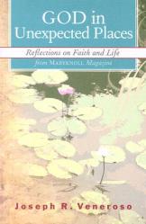  God in Unexpected Places: Reflections on Faith and Life from Maryknoll Magazine 