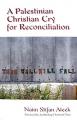  A Palestinian Christian Cry for Reconciliation 