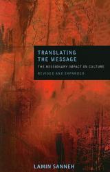  Translating the Message: The Missionary Impact on Culture (Revised, Expanded) 