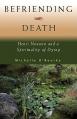  Befriending Death: Henri Nouwen and a Spirituality of Dying 