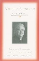  Virgilio Elizondo: Spiritual Writings 