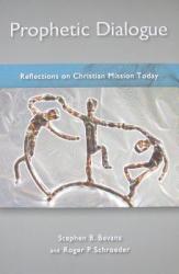  Prophetic Dialogue: Reflections on Christian Mission Today 