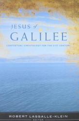  Jesus of Galilee: Contextual Christology for the 21st Century 