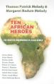  Ten African Heroes: The Sweep of Independence in Black Africa 