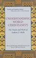  Understanding World Christianity: The Vision and Work of Andrew F. Walls 