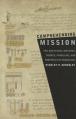 Comprehending Mission: The Questions, Methods, Themes, Problems, and Prospects of Missiology 