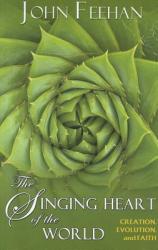  The Singing Heart of the World: Creation, Evolution, and Faith 