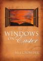  Windows on Easter: Men and Women Who Encountered Jesus 
