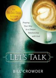  Let\'s Talk: Praying Your Way to a Deeper Relationship with God 