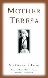  Mother Teresa of Calcuta, No Greater Love 