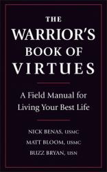  The Warrior\'s Book of Virtues: A Field Manual for Living Your Best Life 