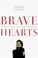  Bravehearts: Unlocking the Courage to Love with Abandon 