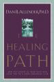  The Healing Path: How the Hurts in Your Past Can Lead You to a More Abundant Life 