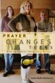 Prayer Changes Teens: How to Parent from Your Knees 