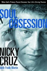  Soul Obsession: When God\'s Primary Pursuit Becomes Your Life\'s Driving Passion 