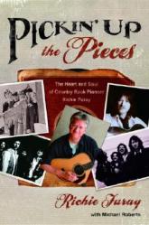  Pickin\' Up the Pieces: The Heart and Soul of Country Rock Pioneer Richie Furay 