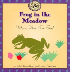  Frog in the Meadow: Music, Now I\'m Two! 