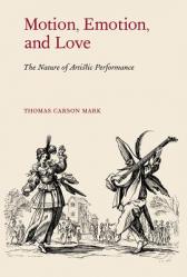  Motion, Emotion, and Love: The Nature of Artistic Performance 