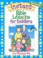  Instant Bible Lessons for Toddlers: God Blesses Me 