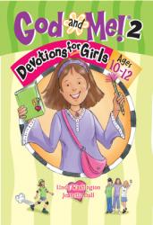  God and Me! Volume 2: Devotions for Girls Ages 10-12 