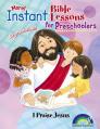  Instant Bible: I Praise Jesus: Preschoolers 