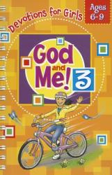  God and Me! Volume 3: Devotions for Girls Ages 6-9 