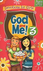  God and Me! Volume 3: Devotions for Girls Ages 10-12 