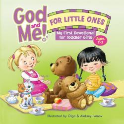  God and Me! for Little Ones: My First Devotional for Toddler Girls Ages 2-3 