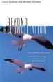  Beyond Reconciliation: How to Establish Long-Lasting, Live-Giving Relationships Across Racial Boundaries 