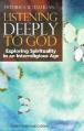  The Listening Deeply to God: Exploring Spirituality in an Interreligious Age 