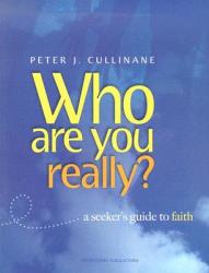 Who Are You, Really?: A Seeker\'s Guide to Faith 