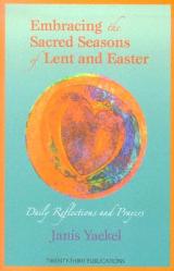  Embracing the Sacred Seasons of Lent and Easter: Daily Reflections and Prayers 