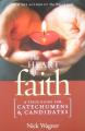  The Heart of Faith: A Field Guide for Catechumens and Candidates 