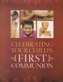  Celebrating Your Child's First Communion 