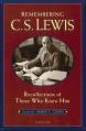  Remembering C.S. Lewis: Recollections by Those Who Knew Him 