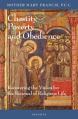  Chastity, Poverty, and Obedience: Recovering the Vision for the Renewal of Religious Life 