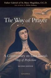  The Way of Prayer: A Commentary on Saint Teresa\'s Way of Perfection 