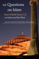  111 Questions on Islam: Samir Khalil Samir, S.J. on Islam and the West 