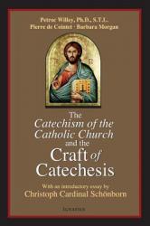  Catechism of the Catholic Church and the Craft of Catechesis 