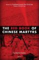  The Red Book of Chinese Martyrs: Testimonies and Autobiographical Accounts 