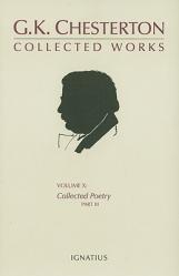  The Collected Works of G. K. Chesterton, Volume 10: Collected Poetry, Part III 
