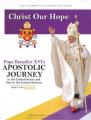  Christ Our Hope: Pope Benedict XVI's Apostolic Journey to the United States 