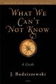  What We Can't Not Know: A Guide 