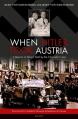  When Hitler Took Austria: A Memoir of Heroic Faith by the Chancellor's Son 